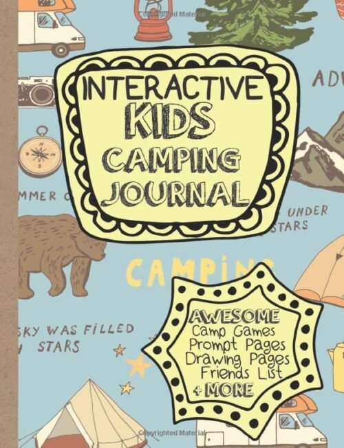 Interactive Kids Camping Journal: Kids Camping Log, Kids Cam