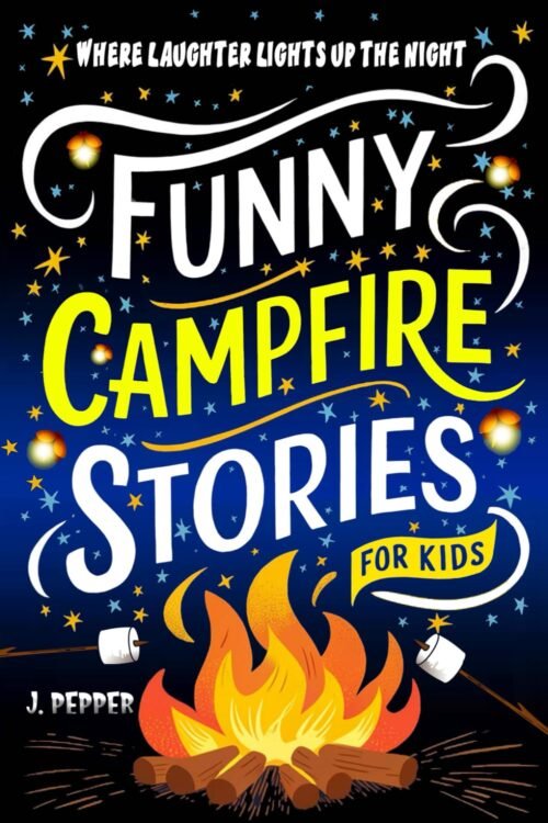 Funny Campfire Stories: For Kids (Make Camping Fun)